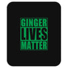 st patrick's day ginger lives matter Mousepad