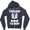 too hip to hop bunny easter Zipper Hoodie