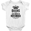 Queens Are Born In November Infant Clothing
