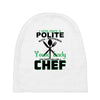 I Was One A Polite Well Mannered Young Lady And Then I Became A Chef Baby Beanies