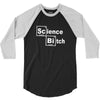 science bitch 3/4 Sleeve Shirt