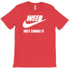 weed   just smoke it   mens funny T-Shirt