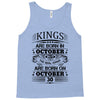 Real Kings Are Born On October 30 Tank Top