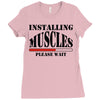 installing muscles Ladies Fitted T-Shirt