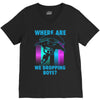 where are we dropping boys V-Neck Tee