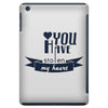 you have stolen my heart iPad Mini