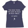 the only thing we have to fear is fear itself, and spiders Ladies Fitted T-Shirt