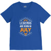 Legends are born in July V-Neck Tee