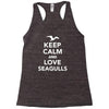 keep calm and love seagulls Racerback Tank