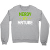 nerdy by nature Crewneck Sweatshirt