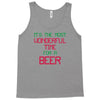 most wonderful time for a beer Tank Top