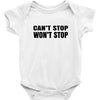 can't stop won't stop Baby Bodysuit