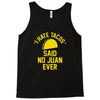 i hate tacos said no juan funny Tank Top
