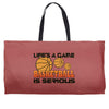 life's a game basketball Weekender Totes