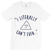can't even T-Shirt