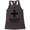 orgasm donor (2) Racerback Tank