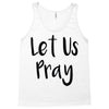 let us pray (2) Tank Top