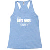 vote deez nuts for president 2016 funny Racerback Tank