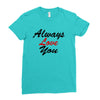 always Ladies Fitted T-Shirt
