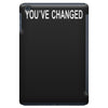 you've changed iPad Mini