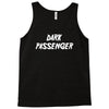 dark passenger Tank Top