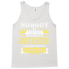 Nobody Is Perfect But If You Are A Godfather You Are Pretty Damn Close Tank Top