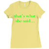 that&rsquo;s what she said t shirt the funny office tee Ladies Fitted T-Shirt