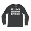 it's my birthday b...hes Long Sleeve Shirts