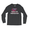Move Over Boys Let This Girl Show You How To Be A Firefighter Long Sleeve Shirts