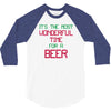 most wonderful time for a beer 3/4 Sleeve Shirt