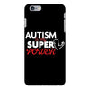Autism Is My Super Power iPhone 6 Plus/6s Plus Case