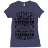 Real Kings Are Born On December 19 Ladies Fitted T-Shirt