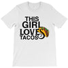 This Girl Loves Tacos T-Shirt