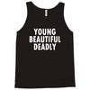 young beautiful deadly Tank Top