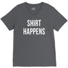 shirt happens funny V-Neck Tee