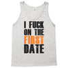 i fuck on the first date Tank Top