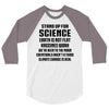 Stand Up for Science 3/4 Sleeve Shirt