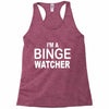 binge watcher Racerback Tank