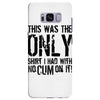 this is the only shirt with no cum Samsung Galaxy S8 Plus