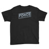 the force is strong with this one Youth Tee