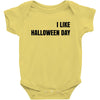 i like halloween day Baby Bodysuit