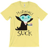 morning suck T-Shirt