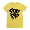 Stay Rad Ladies Fitted T-Shirt