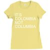 it's colombia not columbia Ladies Fitted T-Shirt
