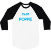 Only the best Dads Get Promoted to Poppie 3/4 Sleeve Shirt