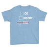 Do or Do Not Youth Tee