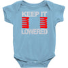 keep it lowered Baby Onesie