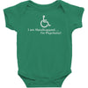 i am handicapped i'm psychotic Baby Bodysuit