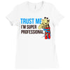 trust me i'm super professional Ladies Fitted T-Shirt