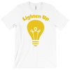 lighten up T-Shirt